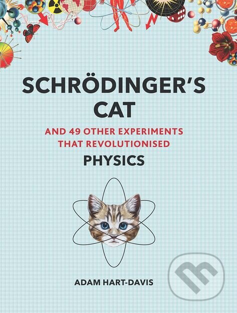 Kniha: Schroedinger's Cat (Adam Hart-Davies). Modern Books, 2018 Kniha: Schroedinger's Cat (Adam Hart-Davies). Modern Books, 2018