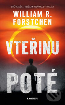 Kniha: Vteřinu poté (William R. Forstchen). Laser books, 2018 Kniha: Vteřinu poté (William R. Forstchen). Laser books, 2018
