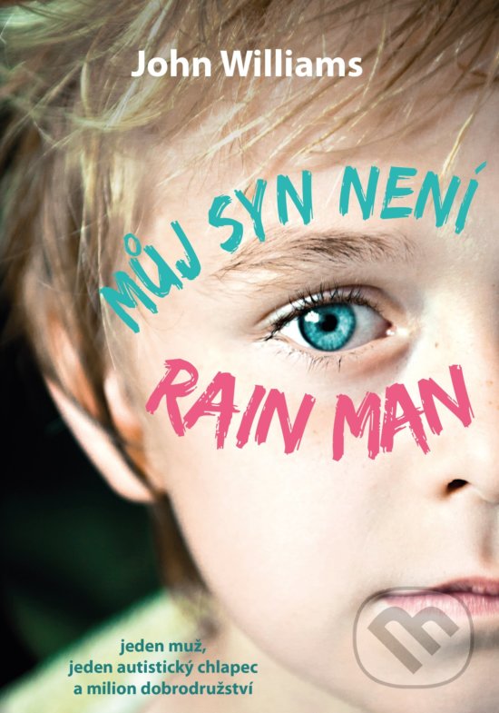 Můj syn není Rain Man - John Williams, Edika, 2018