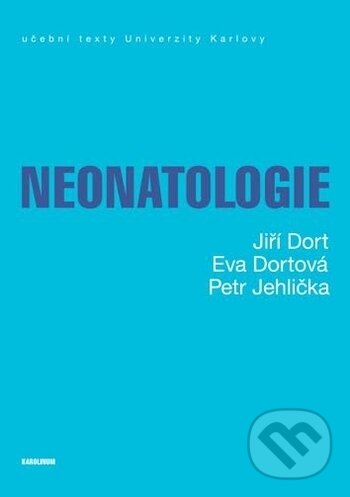 Neonatologie - Jiří Dort, Karolinum, 2018