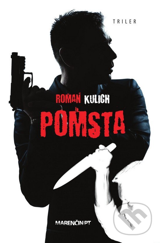 Kniha: Pomsta (Roman Kulich). Marenčin PT, 2018 Kniha: Pomsta (Roman Kulich). Marenčin PT, 2018