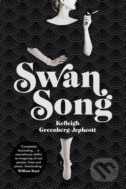 Kniha: Swan Song (Kelleigh Greenberg-Jephcott). Hutchinson, 2018 Kniha: Swan Song (Kelleigh Greenberg-Jephcott). Hutchinson, 2018