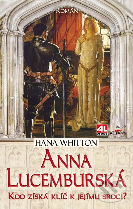 E-kniha: Anna Lucemburská (Hana Whitton). Alpress, 2018 E-kniha: Anna Lucemburská (Hana Whitton). Alpress, 2018