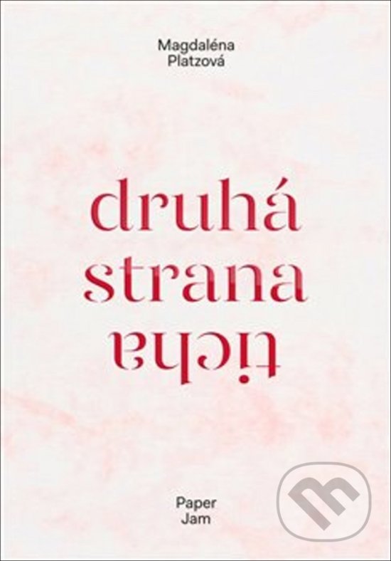 Kniha: Druhá strana ticha (Magdaléna Platzová). Milan Hodek, 2018 Kniha: Druhá strana ticha (Magdaléna Platzová). Milan Hodek, 2018