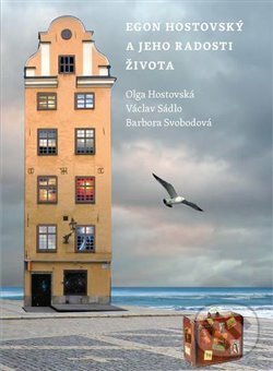 Egon Hostovský a jeho radosti života - Olga Hostovská, Filozofická fakulta UK v Praze, 2018