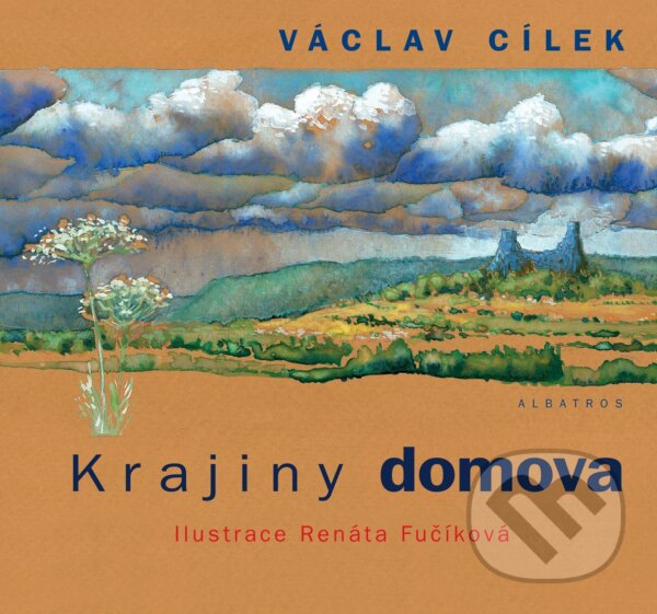 Kniha: Krajiny domova (Václav Cílek). Albatros CZ, 2018 Kniha: Krajiny domova (Václav Cílek). Albatros CZ, 2018
