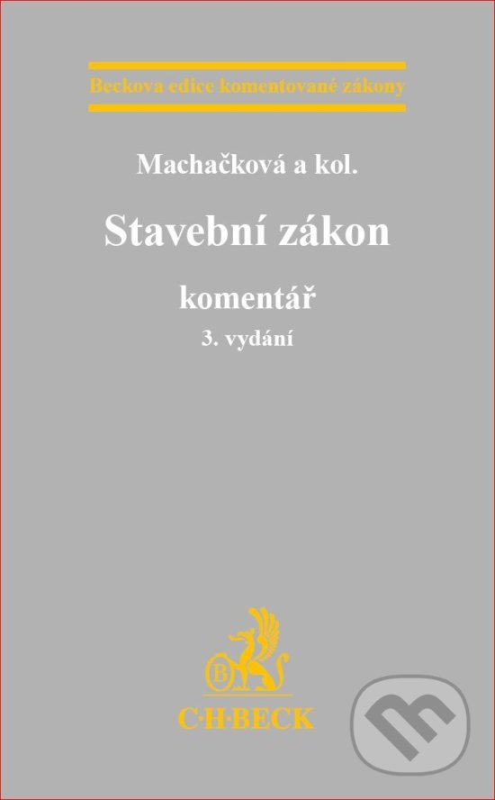 Kniha: Stavební zákon (Jana Machačková). C. H. Beck, 2018 Kniha: Stavební zákon (Jana Machačková). C. H. Beck, 2018