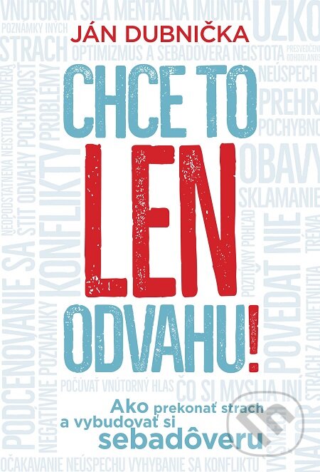 E-kniha: Chce to len odvahu! (Ján Dubnička). Slovart, 2018 E-kniha: Chce to len odvahu! (Ján Dubnička). Slovart, 2018