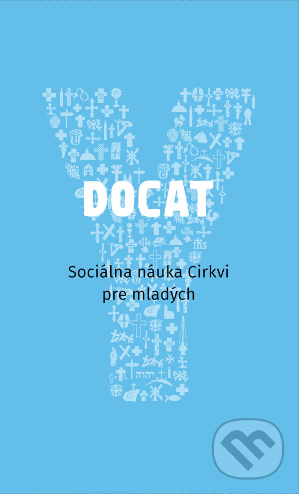 Kniha: Docat (Spolok svätého Vojtecha). Spolok svätého Vojtecha, 2018 Kniha: Docat (Spolok svätého Vojtecha). Spolok svätého Vojtecha, 2018
