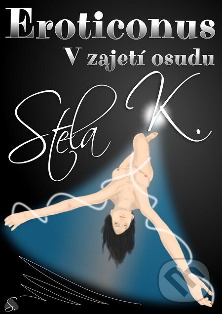 E-kniha: Eroticonus (Stela K.). E-knihy jedou E-kniha: Eroticonus (Stela K.). E-knihy jedou