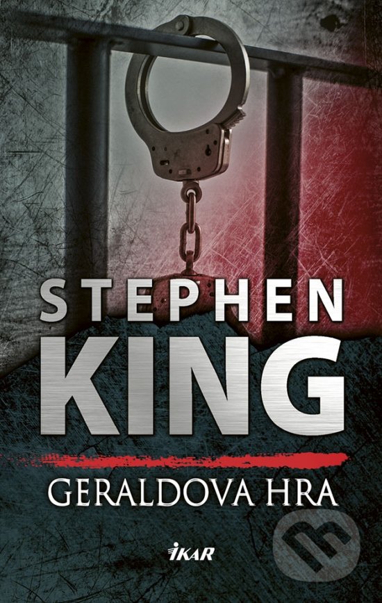 Kniha: Geraldova hra (Stephen King). Ikar, 2018 Kniha: Geraldova hra (Stephen King). Ikar, 2018