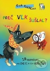 Kniha: Prečo vlk šušlal? (Eva Kovaľová). Akcent Print, 2012 Kniha: Prečo vlk šušlal? (Eva Kovaľová). Akcent Print, 2012