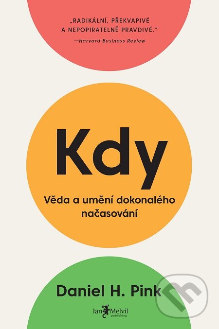 E-kniha: Kdy (Daniel H. Pink). Jan Melvil publishing, 2018 E-kniha: Kdy (Daniel H. Pink). Jan Melvil publishing, 2018