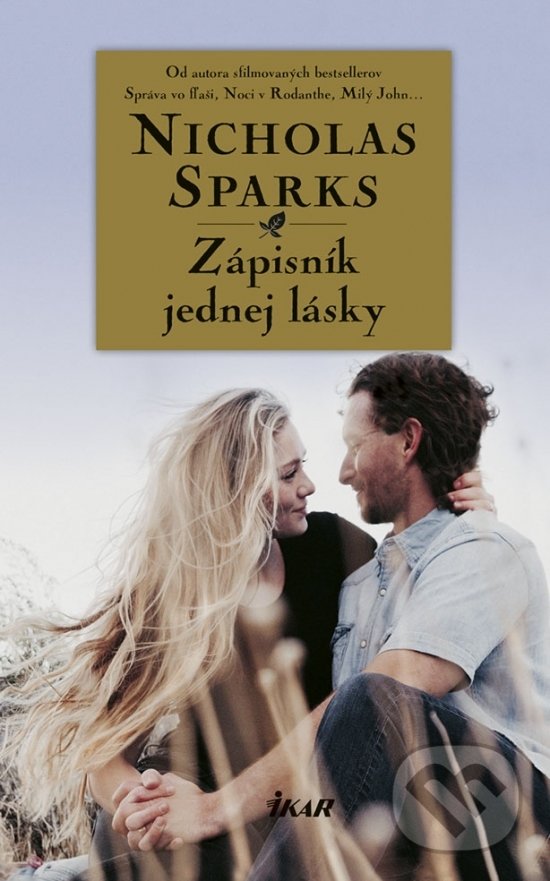 Kniha: Zápisník jednej lásky (Nicholas Sparks). Ikar, 2018 Kniha: Zápisník jednej lásky (Nicholas Sparks). Ikar, 2018