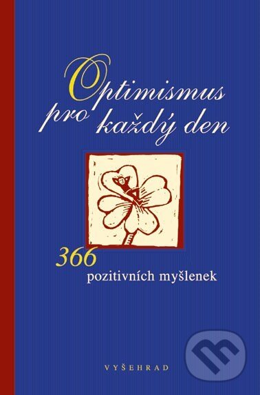 Kniha: Optimismus pro každý den (Fabian Bergmann). Vyšehrad, 2001 Kniha: Optimismus pro každý den (Fabian Bergmann). Vyšehrad, 2001