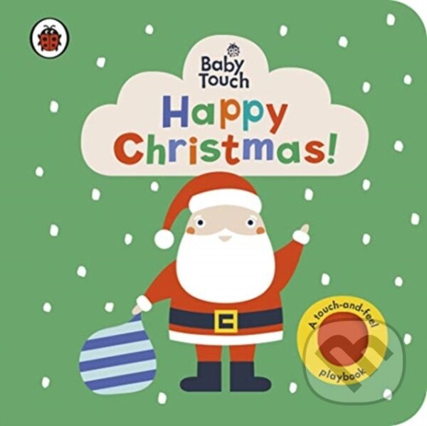 Kniha: Baby Touch: Happy Christmas! (Lemon Ribbon Studio). Ladybird Books, 2019 Kniha: Baby Touch: Happy Christmas! (Lemon Ribbon Studio). Ladybird Books, 2019