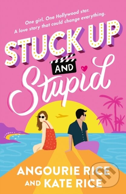 Kniha: Stuck Up and Stupid (Angourie Rice a Kate Rice). Walker books, 2025 Kniha: Stuck Up and Stupid (Angourie Rice a Kate Rice). Walker books, 2025