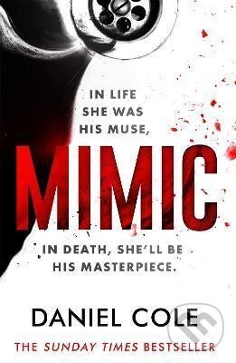 Kniha: Mimic (Daniel Cole). , 2022 Kniha: Mimic (Daniel Cole). , 2022