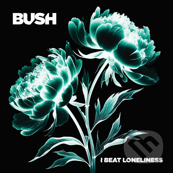 Hudební CD: Bush: I Beat Loneliness (Mystic). Mystic, 2025 Hudební CD: Bush: I Beat Loneliness (Mystic). Mystic, 2025