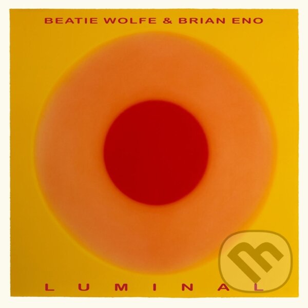 Hudební CD: Eno Brian/Wolfe Beatie: Luminal LP (Universal Music). Universal Music, 2025 Hudební CD: Eno Brian/Wolfe Beatie: Luminal LP (Universal Music). Universal Music, 2025