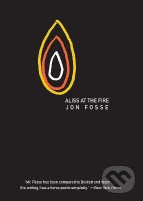 Kniha: Aliss at the Fire (Jon Fosse). Dalkey Archive Press, 2010 Kniha: Aliss at the Fire (Jon Fosse). Dalkey Archive Press, 2010