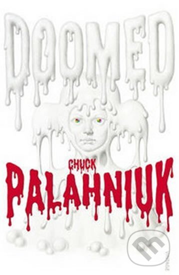 Kniha: Doomed (Chuck Palahniuk). , 2014 Kniha: Doomed (Chuck Palahniuk). , 2014