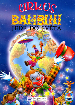 Kniha: Cirkus Bambini jde do světa (Alain Jost). , 2003 Kniha: Cirkus Bambini jde do světa (Alain Jost). , 2003