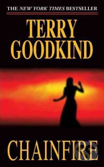 Kniha: Chainfire (Terry Goodkind). Tor Books, 2010 Kniha: Chainfire (Terry Goodkind). Tor Books, 2010