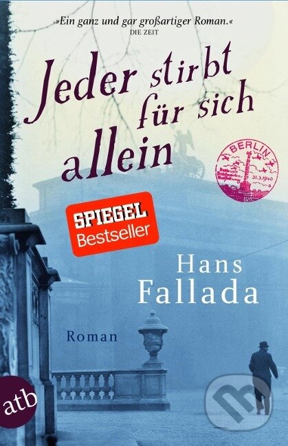 Kniha: Jeder stirbt für sich allein (Hans Fallada). Aufbau Verlag, 2012 Kniha: Jeder stirbt für sich allein (Hans Fallada). Aufbau Verlag, 2012