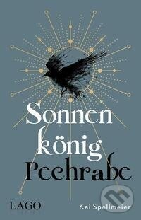 Kniha: Sonnenkönig, Pechrabe (Kai Spellmeier). , 2022 Kniha: Sonnenkönig, Pechrabe (Kai Spellmeier). , 2022