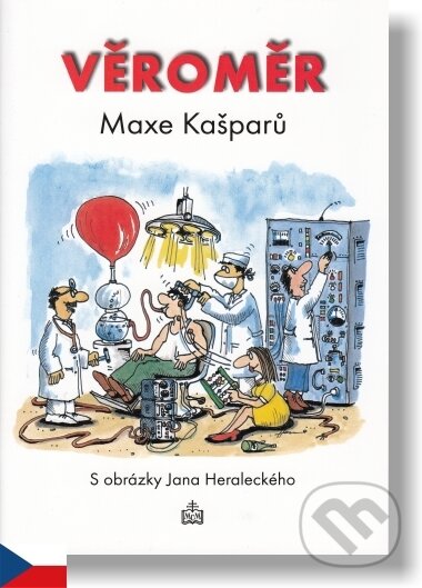Kniha: Věroměr (Max Kašparů). , 2013 Kniha: Věroměr (Max Kašparů). , 2013