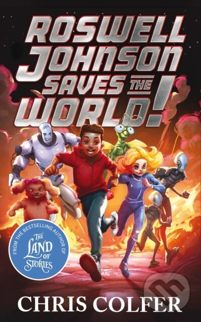 Kniha: Roswell Johnson Saves the World! (Chris Colfer). Hachette Childrens Group, 2025 Kniha: Roswell Johnson Saves the World! (Chris Colfer). Hachette Childrens Group, 2025