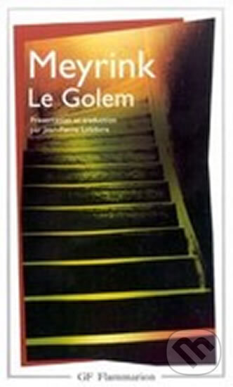 Kniha: Le Golem (Gustav Meyrink). Flammarion, 2003 Kniha: Le Golem (Gustav Meyrink). Flammarion, 2003