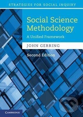Kniha: Social Science Methodology (John Gerring). Cambridge University Press, 2019 Kniha: Social Science Methodology (John Gerring). Cambridge University Press, 2019