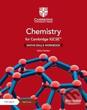Kniha: Chemistry for Cambridge IGCSE™ Maths Skills Workbook with Digital Access (2 Years) (Helen Harden). Cambridge University Press, 2022 Kniha: Chemistry for Cambridge IGCSE™ Maths Skills Workbook with Digital Access (2 Years) (Helen Harden). Cambridge University Press, 2022