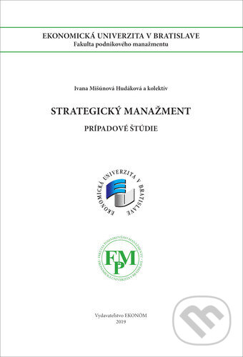 Kniha: Strategický manažment (Július Matulčík a Marta Matulčíková). , 2019 Kniha: Strategický manažment (Július Matulčík a Marta Matulčíková). , 2019