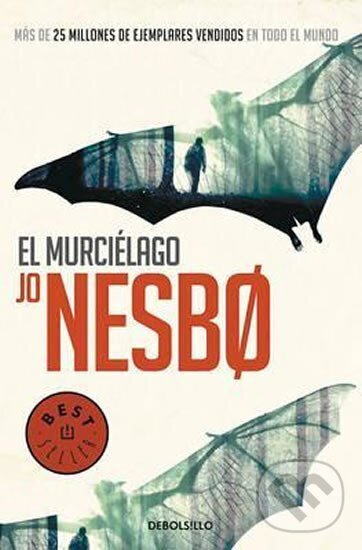 Kniha: El Murcielago (Jo Nesbo). Debolsillo, 2016 Kniha: El Murcielago (Jo Nesbo). Debolsillo, 2016
