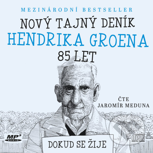 Audiokniha: Nový tajný deník Hendrika Groena, 85 let (Hendrik Groen). XYZ, 2018 Audiokniha: Nový tajný deník Hendrika Groena, 85 let (Hendrik Groen). XYZ, 2018