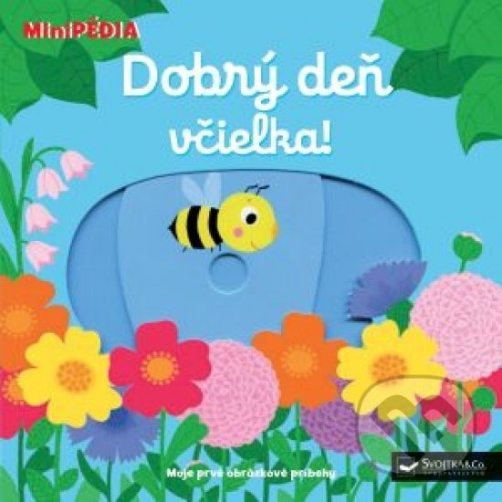 Kniha: Dobrý deň, včielka! (Svojtka&Co.). Svojtka&Co., 2018 Kniha: Dobrý deň, včielka! (Svojtka&Co.). Svojtka&Co., 2018