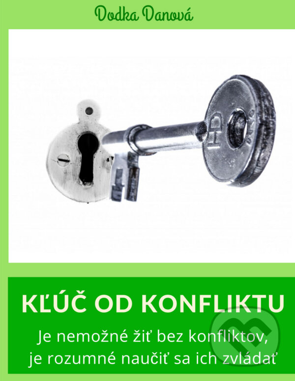 E-kniha: Kľúč od konfliktu (Dodka Danová). Jozefa Danová E-kniha: Kľúč od konfliktu (Dodka Danová). Jozefa Danová