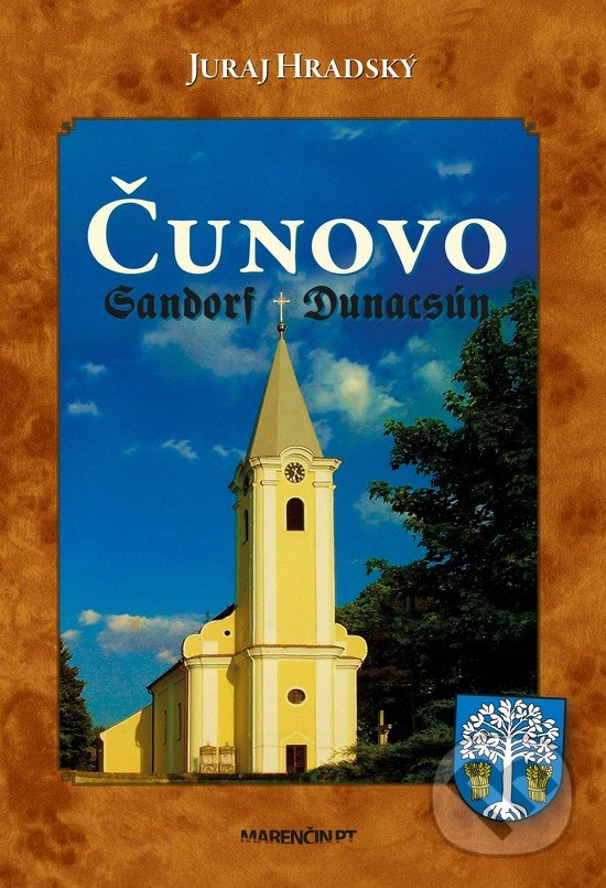 Kniha: Čunovo (Juraj Hradský). Marenčin PT, 2018 Kniha: Čunovo (Juraj Hradský). Marenčin PT, 2018
