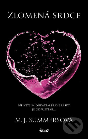 Kniha: Zlomená srdce (M.J. Summers). Ikar CZ, 2018 Kniha: Zlomená srdce (M.J. Summers). Ikar CZ, 2018