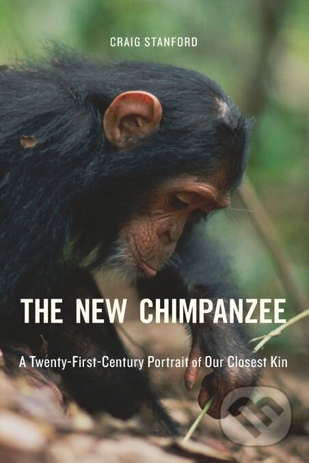 Kniha: The New Chimpanzee (Craig Stanford). Harvard Business Press, 2018 Kniha: The New Chimpanzee (Craig Stanford). Harvard Business Press, 2018