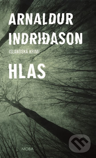 Kniha: Hlas (Arnaldur Indridason). Moba, 2018 Kniha: Hlas (Arnaldur Indridason). Moba, 2018