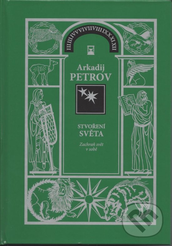 Stvoření světa 2 -Zachraň svět v sobě - Arkadij Petrov, Nakladatelství Libuše Bělousová, 2015