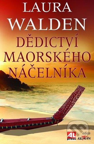 Kniha: Dědictví maorského náčelníka (Laura Walden). Alpress, 2018 Kniha: Dědictví maorského náčelníka (Laura Walden). Alpress, 2018