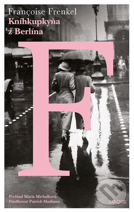 E-kniha: Kníhkupkyňa z Berlína (Francoise Frenkel). Inaque, 2018 E-kniha: Kníhkupkyňa z Berlína (Francoise Frenkel). Inaque, 2018