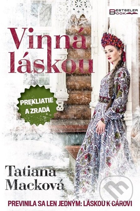 E-kniha: Vinná láskou (Tatiana Macková). BESTSELLER, 2017 E-kniha: Vinná láskou (Tatiana Macková). BESTSELLER, 2017