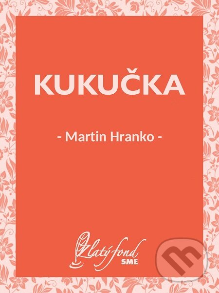 E-kniha: Kukučka (Martin Hranko). Petit Press E-kniha: Kukučka (Martin Hranko). Petit Press