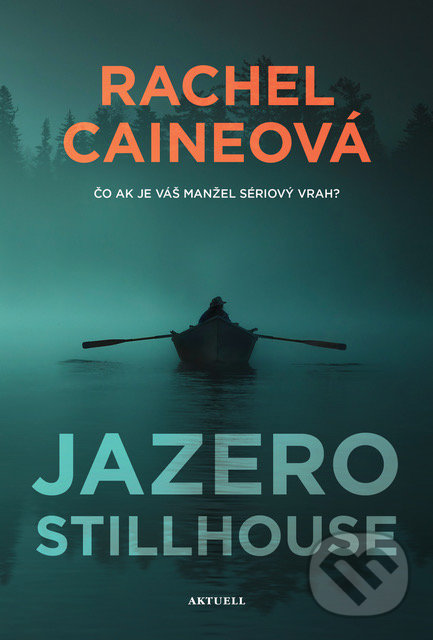 Kniha: Jazero Stillhouse (Rachel Caine). Aktuell, 2020 Kniha: Jazero Stillhouse (Rachel Caine). Aktuell, 2020